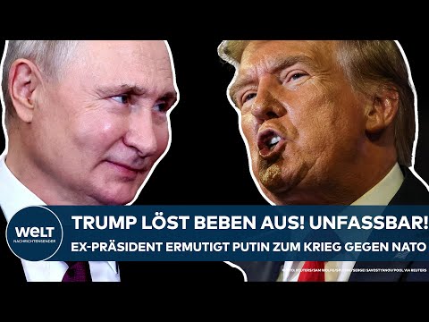 USA: Donald Trump löst Beben aus! Unfassbar! Ex-Präsident ermutigt Putin zum Krieg gegen die NATO