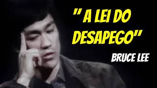 Se você não aprender a se desapegar, continuará a sofrer - BRUCE LEE