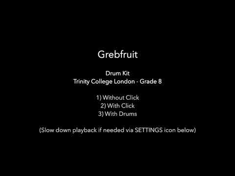 Grebfruit - Backing Track for Drums (Trinity - Grade 8)