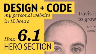 Design + Code — Hour 6.1: Hero Section