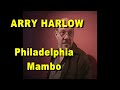 Larry Harlow & Amigos -  Philadelphia Mambo (En Vivo)