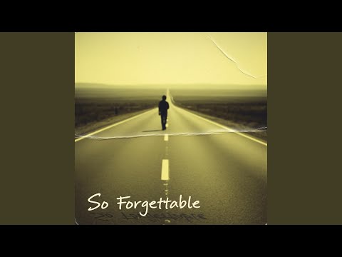 So Forgettable