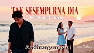 Download lagu lagu slowrock melayu terbaru - TAK SESEMPURNA DIA | lagu slow melayu 𝗧𝗲𝗿𝗯𝗮𝗿𝘂 2026 mp3