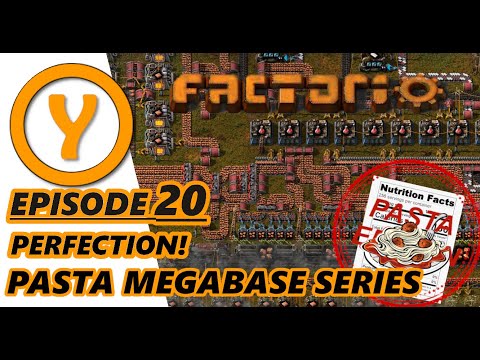 Factorio 1.0 Pasta Megabase - Episode 20 - Perfection