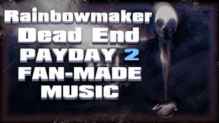 Dead End (PAYDAY 2 Inspired Music)