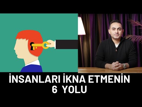 6 Gizli İkna Tekniği: İnsanları Kolayca İkna Etmenin Yolları