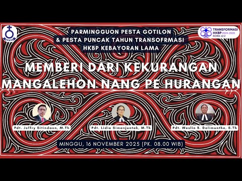 Pesta Gotilon & Pesta Puncak Tahun Transformasi HKBP Kebayoran Lama | Minggu 16/11/2025 - 08.00