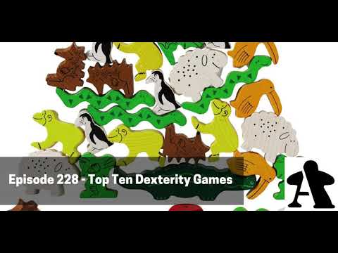 Episode 228 - Top Ten Dexterity Games