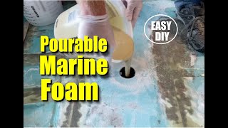 Easy DIY Pourable Marine Foam