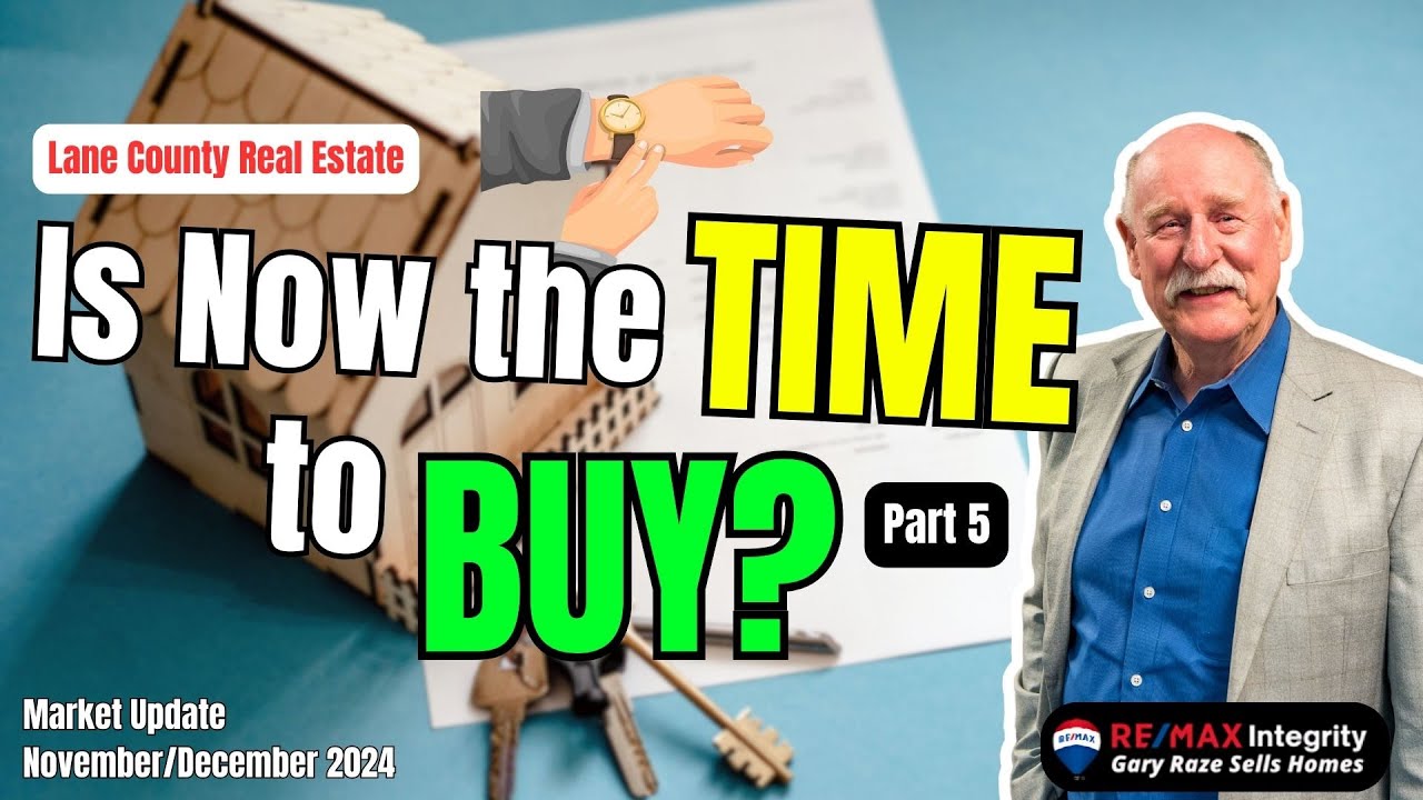 December 2024 Lane County Real Estate and Mortgage Update (November/December, 2024) PART 5 from Gary Raze