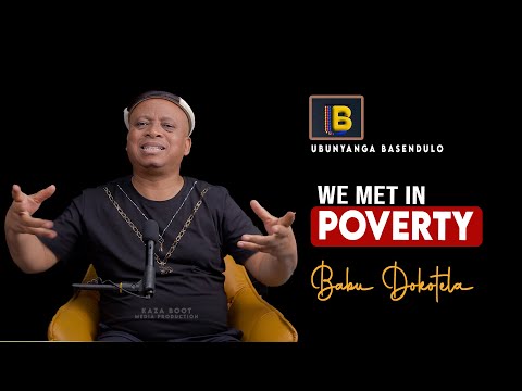 We Met in Poverty   Ι  Babu Dokotela