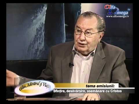 Calea Adevarul si Viata 344 - Sfintire, desavarsire, asemnare Cu Cristos - cu Iosif  Ton
