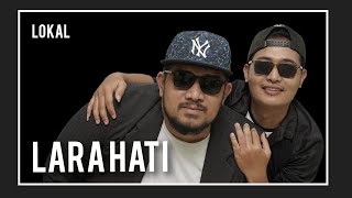Download lagu Lara hati - Lokal [official lyric video] mp3