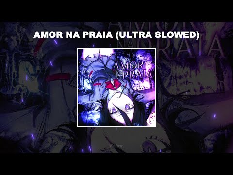 AMOR NA PRAIA (ULTRA SLOWED) - 1 HOUR