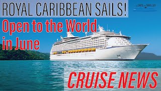 Royal Caribbean Opens to the World! | Nassau to Perfect Day CocoCay and more from June 2021