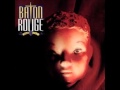 Baton Rouge - Baby's so cool 