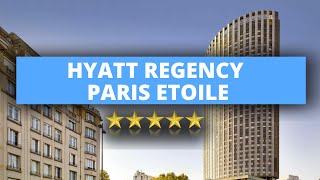 Hyatt Regency Paris Etoile, Best Hotel Recommendations
