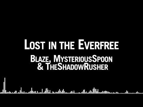 Blaze, MysteriousSpoon & TheShadowRusher - Lost in the Everfree