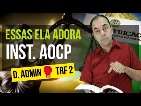 Administrative Law Questions - AOCP Institute 👉 TRF 2 I Exam - Only What the Examining Board Actu...