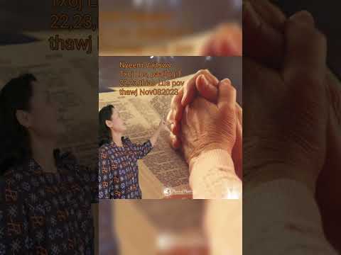 Nyeem Vajtswv Txoj Lus, Paajlug T22 -23,thiab Lus pov thawj Nov082023
