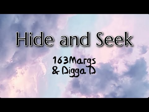 Hide and Seek - 163Margs & Digga D (Lyric Video)