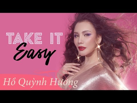 Take It Easy | Official Music Video | Hồ Quỳnh Hương