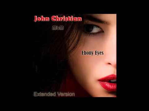 John Christian - Ebony Eyes Extended Version (mixed by Manaev)
