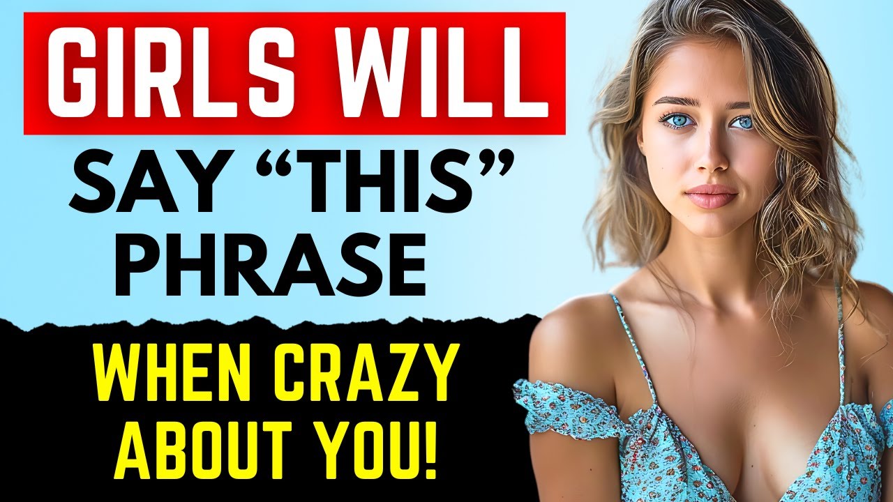 8 Phrases Women Use When They’re Crazy About You (Signs She Likes You)