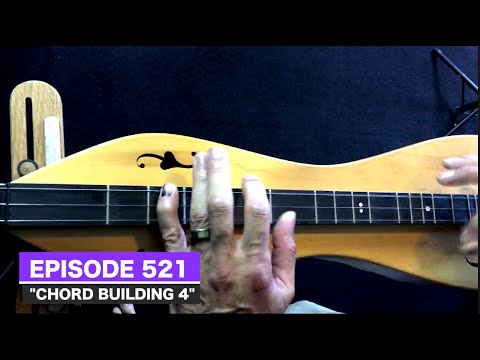 Dulcimerica with Bing Futch - Episode 521 - "Chord Building 4" - Mountain Dulcimer