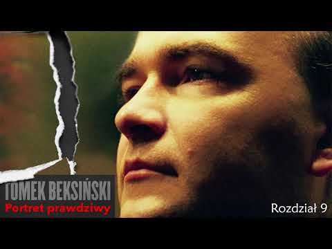 Tomek Beksiński - Portret prawdziwy - Rozdział 9