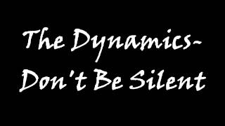 The Dynamics- Don't Be Silent (OFFICIAL SONG)