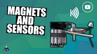 Magnets and Sensors