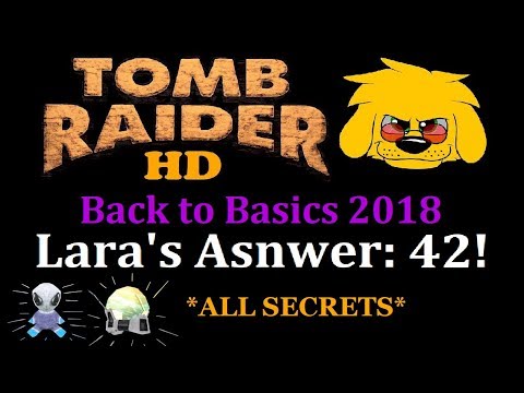 TRLE: Back to Basics 2018 - Laras Answer: 42!