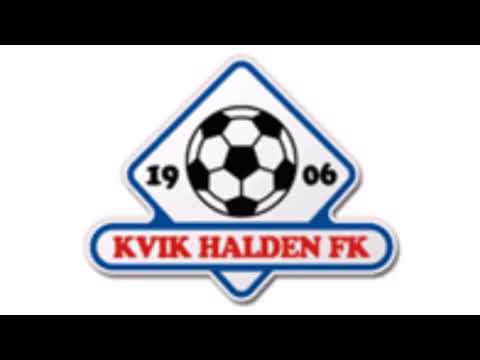 Sangen Kvik Halden FK - Kvik Halden Anthem
