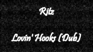 Ritz - Lovin' Hooks (Dub)