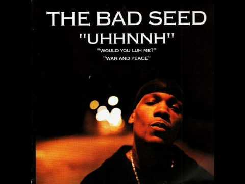 The Bad Seed - Would You Luh Me?