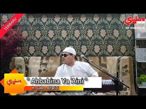 Ahbabina Ya 'Aini (rebana modern)  ||  H. Subro Alfarizi  ||  Video Live