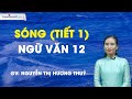 Sóng Tiết 1 Ngữ Văn 12 Cô Nguyễn Thị Hương Thủy