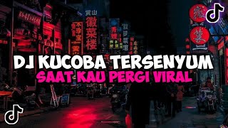 Download lagu DJ KUCOBA TERSENYUM SAAT KAU PERGI VIRAL TIKTOK YANG KALIAN CARI DJ LARA HATI mp3