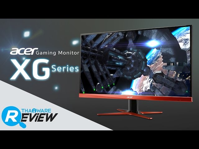   รีวิวจอคอม Acer Gaming Monitor XG Series 27 นิ้ว จอใหญ่ เอาใจคอเกมเมอร์ อย่างแท้จริง