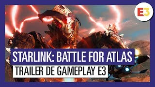 Starlink Battle for Atlas - Trailer de Gameplay E3 2018 [OFFICIEL] VOSTFR HD