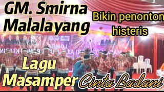 Download lagu Lagu Masamper Cinta Badani bikin penonton histeris||GM.Smirna Malalayang mp3