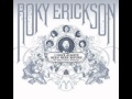 Roky Erickson - Click Your Fingers Applauding The Play