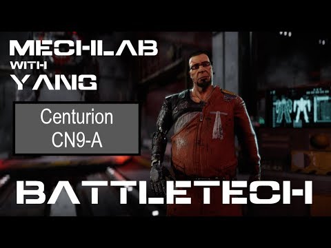 BATTLETECH Mechlab with Yang - CN9-A Centurion