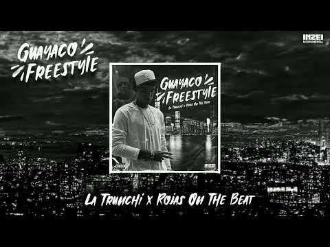 LATRUNCHI X ROJAS ON THE BEAT - GUAYACO FREESTYLE