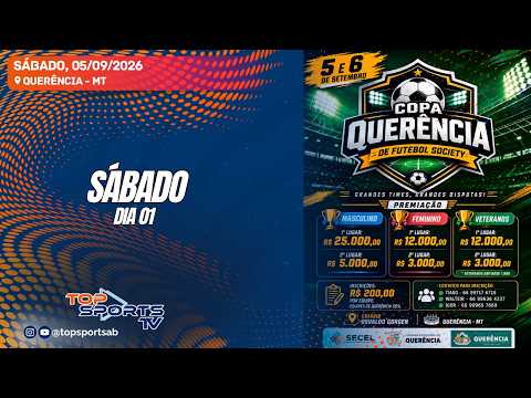 SÁBADO - Copa Querência de Futebol Society - Querência-MT - 05/09/2026