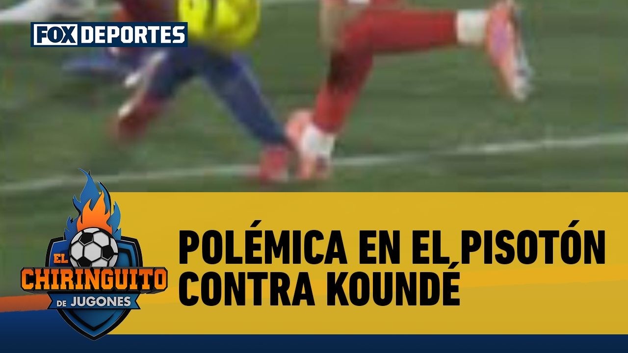 😱💥 La polémica con el PISOTÓN contra JULES KOUNDÉ, ¿era FALTA o no? | El Chiringuito