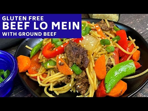 GLUTEN FREE BEEF LO MEIN WITH GROUND BEEF | Easy Stir...
