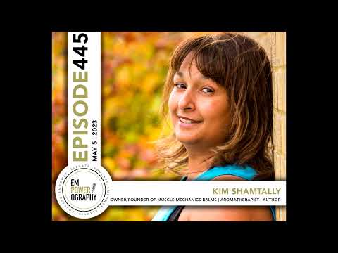 Empowerography Podcast Episode 445 Kim Shamtally Podcast Interview restored