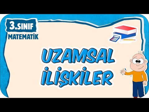 Uzamsal İlişkiler 📘 3.Sınıf Matematik #2025